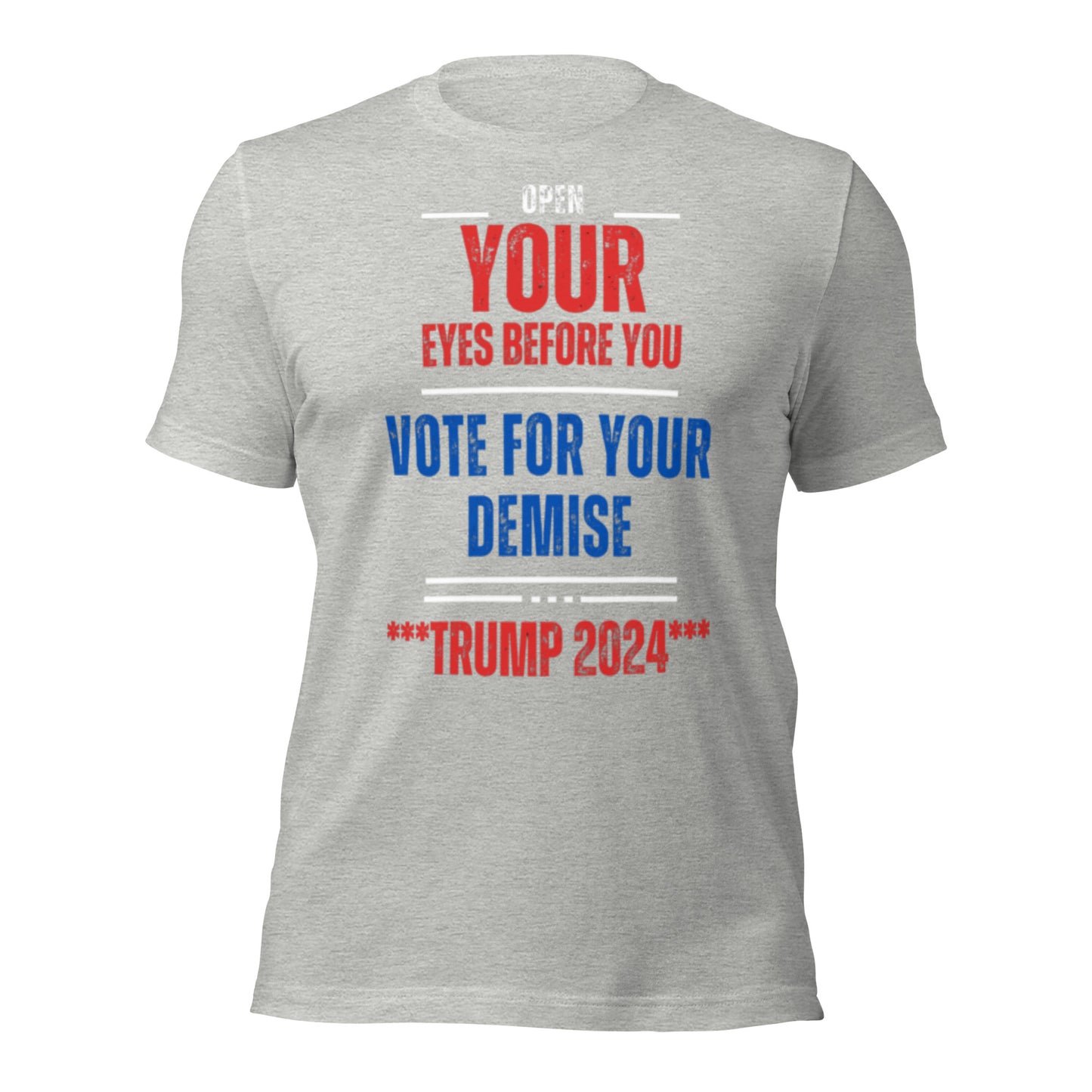 Open Your Eyes Before You Vote For Your Demise Trump 2024 Unisex t-shirt